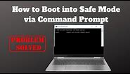 How to Boot into Safe Mode via Command Prompt