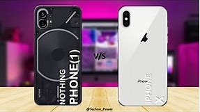 Nothing Phone 1 vs iPhone X - Comparison