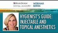 The Hygienist’s Ultimate Guide: Injectable & Topical Anesthetics