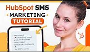 SMS Marketing Tutorial | HubSpot Marketing Hub