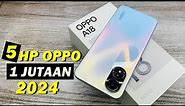5 HP OPPO 1 Jutaan Terbaik Terbaru 2024 I Oppo 1 jutaan