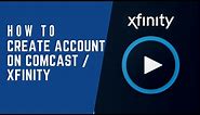 Comcast Email Login : Create Comcast Email Account | Xfinity Sign up
