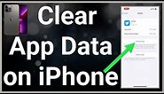 How To Clear App Data On iPhone