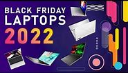 The Best Black Friday 2022 Laptop Deals are NOW!