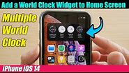 iPhone iOS 14: How to Add a World Clock Widget to Home Screen