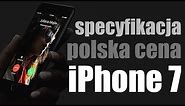 iPhone 7 i iPhone 7 Plus - specyfikacja i polska cena