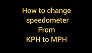 How To: Change speedometer from kph to mph