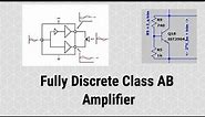 [#3] Designing A Fully Discrete Class-AB Amplifier (Tutorial)