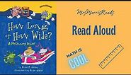 HOW LONG OR HOW WIDE? Read Aloud