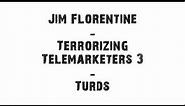 Jim Florentine - Turd Blockage (Prank Calls)