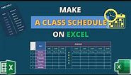 How to Create a Class Schedule in Excel