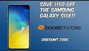 Save $150 OFF Samsung Galaxy S10e// Coupon Code Boost Mobile