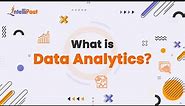 What is Data Analytics | Data Analytics in 5 Minutes | Intellipaat
