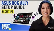 How to Set Up the ASUS ROG Ally | Tech Tips from Best Buy