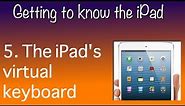 5. iPad - Using the virtual keyboard
