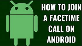 How to Join a FaceTime Call from Android