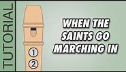 When the Saints Go Marching In (G Major) - Recorder Tutorial 🎵 EASY Song