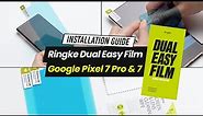Google Pixel 7 / 7 Pro | Ringke Dual Easy Film - Installation Guide
