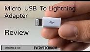 Apple Lightning To Micro USB Adapter Review + TEST - Charge IPad/IPod/IPhone With Micro USB