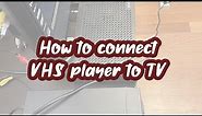 How to connect VHS player to TV, updated 2023