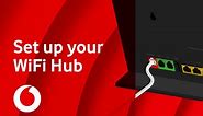 How to set up your Vodafone WiFi Hub