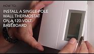 How to install: Wall thermostat, single-pole on 120V baseboard | Cadet Heat