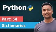 Dictionaries in Python | [Part 54] Python Tutorial for Beginners in Hindi