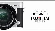 Fuji Guys - Fujifilm X-A3 Mirrorless Camera - First Look