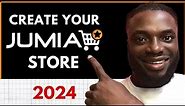 How To Create A NEW Jumia Store 2024 (Step-by-Step Tutorial)
