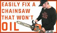 How To Fix A ChainSaw If It Won't Oil The Bar And Chain