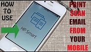 How To Use HP SMART APP In Mobile To - Print Scan To Email To- Hp Printer, review !!