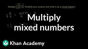 How to multiply mixed numbers | Fractions | Pre-Algebra | Khan Academy