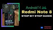 Redmi Note 8 : Android 14 Custom ROM Step By Step Guide