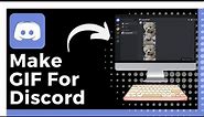 How To Make A GIF For Discord (New Update)