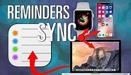 Apple reminders, How to CREATE and SYNC reminders between Apple Watch, iPhone and MacBook Pro