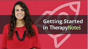 Getting Started in TherapyNotes®