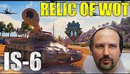 Relic of World of Tanks: The Legendary IS-6 Unveiled! 🏰🔥| World of Tanks