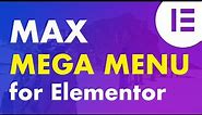 Max Mega Menu Tutorial for Elementor. (Create Free Elementor Mega Menus)