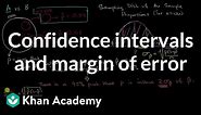Confidence intervals and margin of error | AP Statistics | Khan Academy