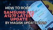 how to root samsung a12 a127f with latest android version by magisk