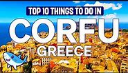 Top 10 Things to do in CORFU Greece | 2024