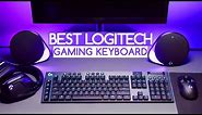 What's The BEST Logitech Gaming Keyboard (2022)? The Definitive Guide!