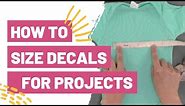 Decal Sizing Tips - How To Size Decals For Projects