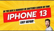 Do you have a damaged or shattered screen on your iPhone 13? Easy Repair!