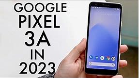 Google Pixel 3a In 2023! (Still Worth It?) (Review)