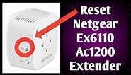 How to Reset Netgear Ex6110 Ac1200 Wifi Range Extender? Netgear Extender Factory Default Reset