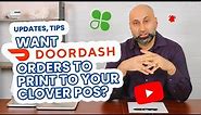 Want DoorDash Orders to Print to your Clover POS?