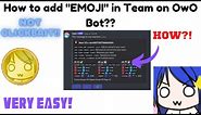 How to add "EMOJI" in your team on OwO Bot??