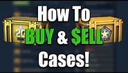 [CS:GO] How To Buy And Sell Cases! (Bulk Buy/ Sell Fast!)