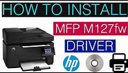 How to install HP LaserJet Pro MFP M127fw In Windows